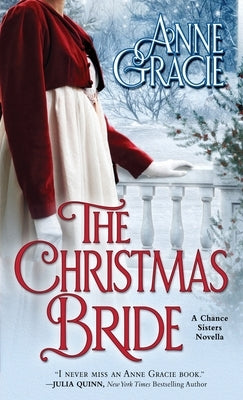 The Christmas Bride: A sweet, Regency-era Christmas novella about forgiveness, redemption - and love. Paperback Gracie Enterprises