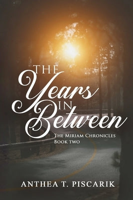 The Years In Between Paperback Saint Martin Productions LLC