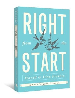 Right from the Start: A Premarital Guide for Couples Paperback Beacon Hill Press of Kansas City