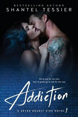 Addiction by Tessier, Shantel