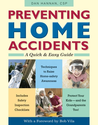 Preventing Home Accidents: A Quick and Easy Guide by Hannan, Dan