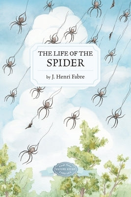 The Life of the Spider Paperback Purple House Press