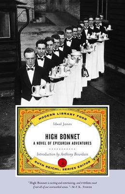 High Bonnet: A Novel of Epicurean Adventures Paperback Modern Library