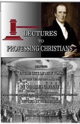 Lectures to Professing Christians Paperback Alethea in Heart