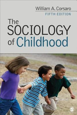 The Sociology of Childhood Paperback Sage Publications, Inc