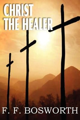 Christ the Healer Paperback Bottom of the Hill Publishing