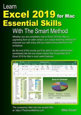 Learn Excel 2019 for Mac Essential Skills with The Smart Method: Courseware tutorial for self-instruction to beginner and intermediate level Paperback Smart Method Ltd
