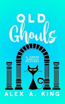 Old Ghouls Paperback Independently Published