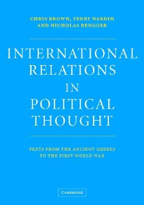 International Relations in Political Thought: Texts from the Ancient Greeks to the First World War Paperback Cambridge University Press