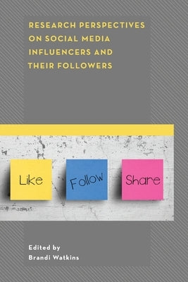 Research Perspectives on Social Media Influencers and their Followers Paperback Lexington Books
