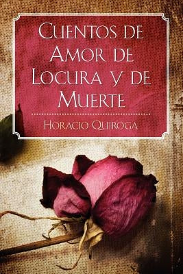 Cuentos de Amor de Locura y de Muerte Paperback Empire Books