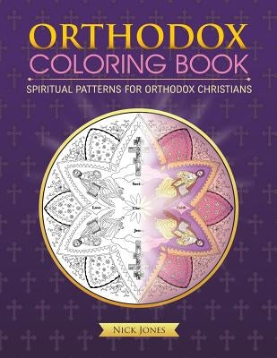 Orthodox Coloring Book: Spiritual Patterns for Orthodox Christians Paperback Createspace Independent Publishing Platform