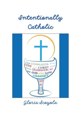 Intentionally Catholic Paperback Outskirts Press