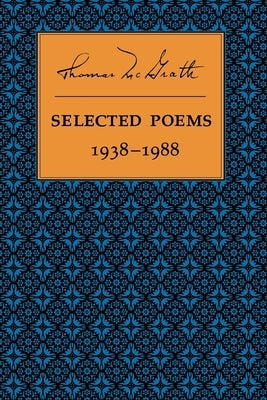 Selected Poems 1938-1988 by McGrath, Thomas