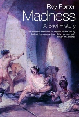 Madness: A Brief History by Porter, Roy