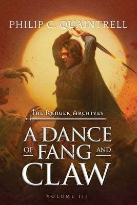 A Dance of Fang and Claw: (The Ranger Archives: Book 3) Paperback Quaintrell Publishings Limited
