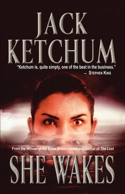 She Wakes by Ketchum, Jack