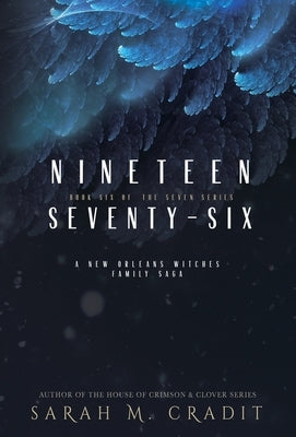 Nineteen Seventy-Six: A New Orleans Witches Family Saga by Cradit, Sarah M.