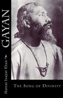 Gayan: The Song of Divinity by Khan, Hazrat Inayat