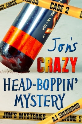 Jon's Crazy Head-Boppin' Mystery by DIL, Ashlee