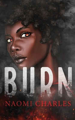 Burn Paperback Naomi Charles