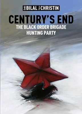 Century's End: The Black Order Brigade Hunting Party by Bilal, Enki