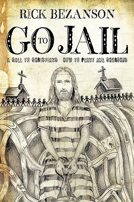 Go to Jail by Bezanson, Rick