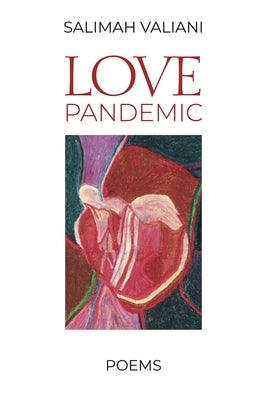 Love Pandemic: New Poems Paperback Fasihi / Daraja Press