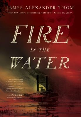 Fire in the Water by Thom, James Alexander