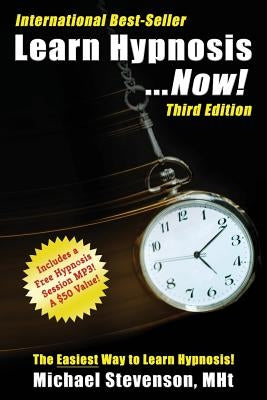 Learn Hypnosis... Now! by Stevenson Mnlp M., Michael