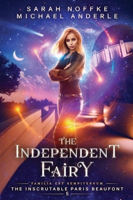 The Independent Fairy by Noffke, Sarah