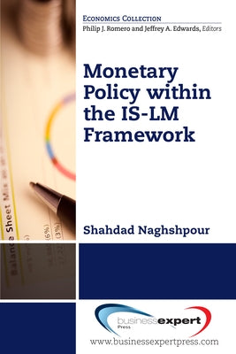Monetary Policy within the IS-LM Framework Paperback Business Expert Press