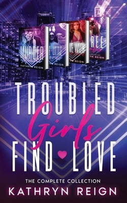 Troubled Girls Find Love Paperback Kathryn Reign Publishing
