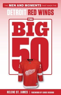 The Big 50: Detroit Red Wings Paperback Triumph Books (IL)