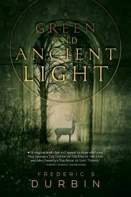 A Green and Ancient Light by Durbin, Frederic S.