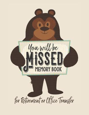 You Will be Missed Memory Book for Retirement or Office Transfer: Not Your Usual Jumbo Greeting Card Paperback Independently Published