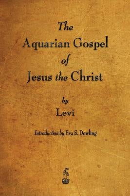 The Aquarian Gospel of Jesus the Christ Paperback Merchant Books