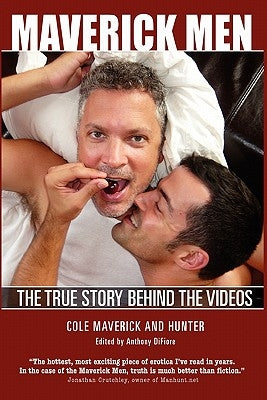 Maverick Men: The True Story Behind the Videos by Hunter