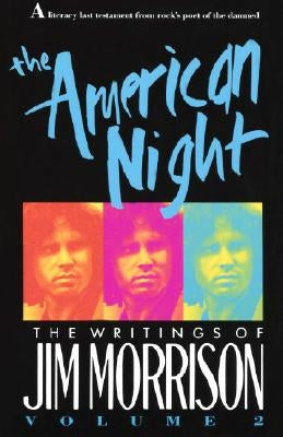 The American Night: The Writings of Jim Morrison by Morrison, Jim