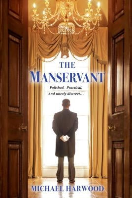 The Manservant by Harwood, Michael
