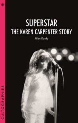 Superstar: The Karen Carpenter Story Paperback Wallflower Press