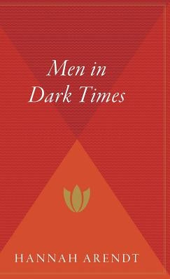 Men in Dark Times by Arendt, Hannah