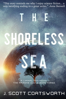 The Shoreless Sea: Liminal Sky: Ariadne Cycle Book 3 by Coatsworth, J. Scott