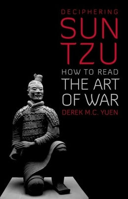 Deciphering Sun Tzu: How to Read the Art of War Paperback Oxford University Press, USA