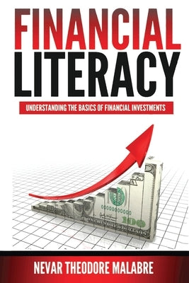 Financial Literacy: Understanding the Basics of Financial Investments Paperback Noble Financial Investment Inc.