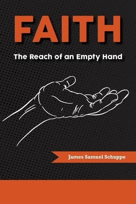 Faith: The Reach of an Empty Hand Paperback Shenandoah Press