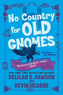 No Country for Old Gnomes: The Tales of Pell Del Rey Books