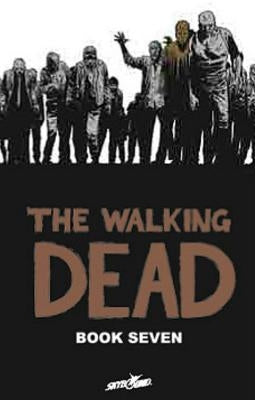 The Walking Dead Book 7 by Kirkman, Robert