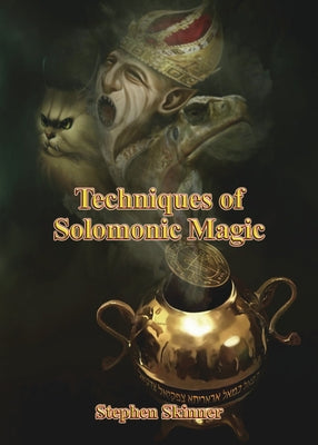 Techniques of Solomonic Magic by Skinner, Stephen