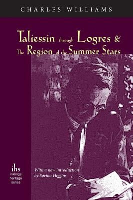 Taliessin through Logres and The Region of the Summer Stars Paperback Apocryphile Press